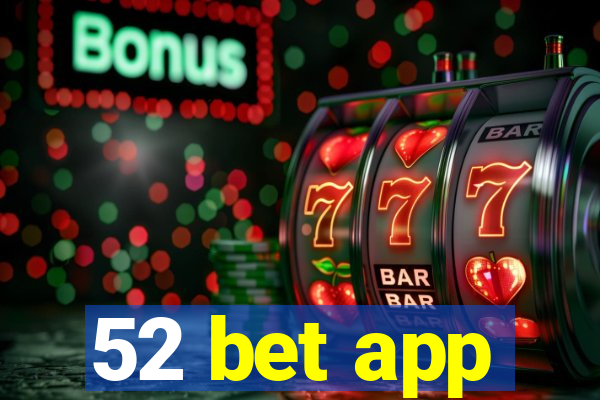 52 bet app