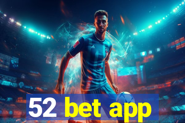 52 bet app