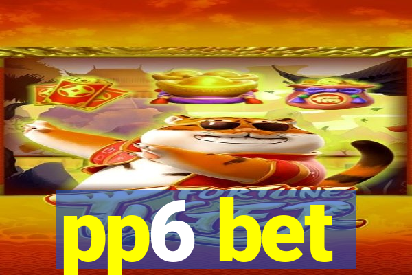 pp6 bet