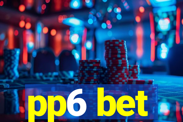 pp6 bet
