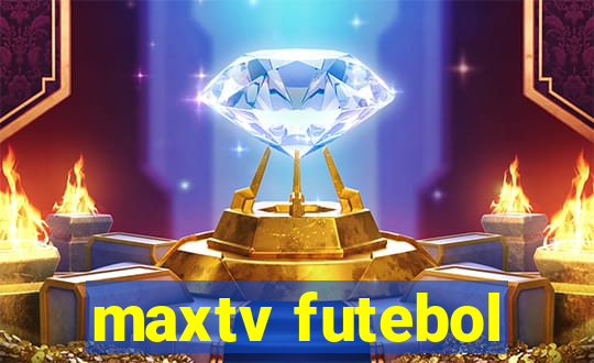 maxtv futebol