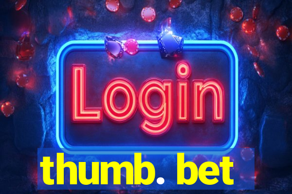 thumb. bet