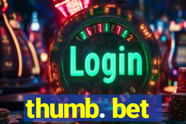 thumb. bet