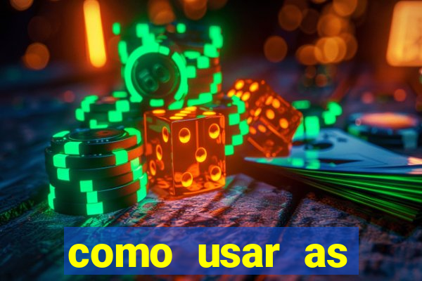 como usar as fichas douradas na bet365