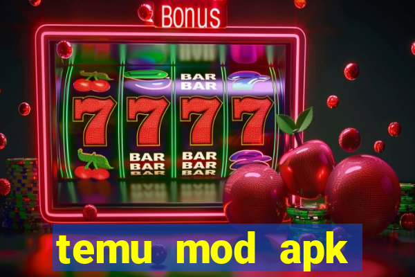 temu mod apk unlimited money