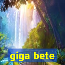 giga bete