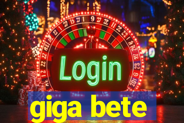giga bete