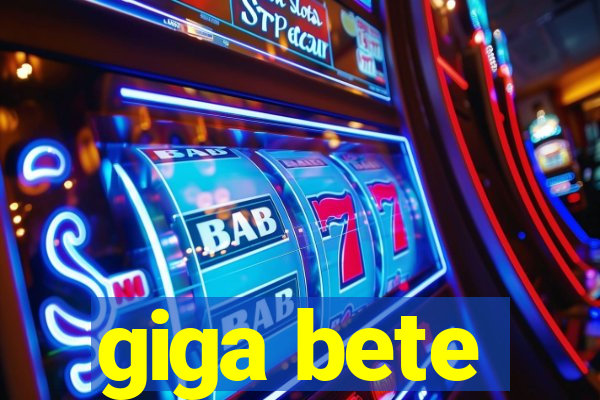 giga bete