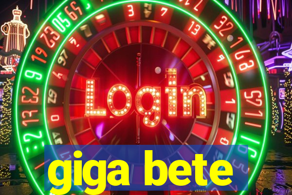 giga bete