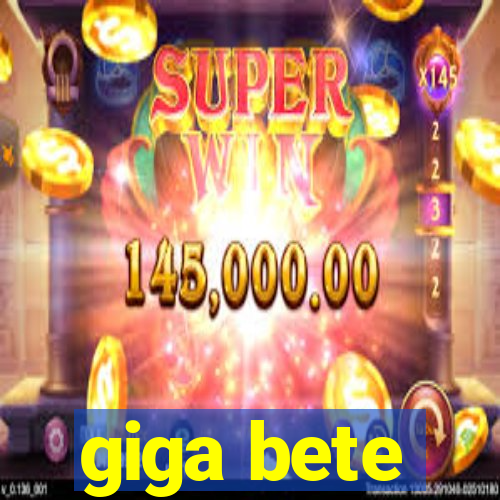 giga bete