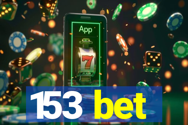 153 bet