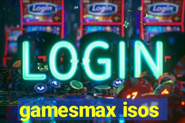 gamesmax isos