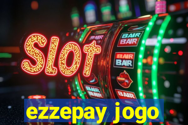 ezzepay jogo