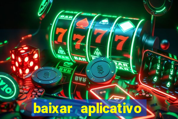 baixar aplicativo de jogos para ganhar dinheiro