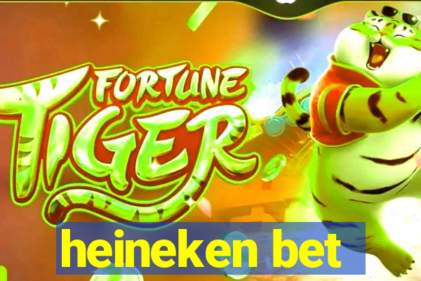 heineken bet