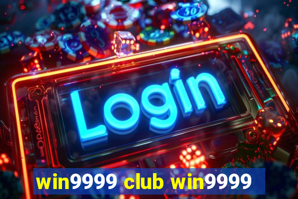 win9999 club win9999