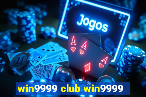 win9999 club win9999