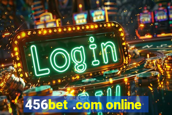 456bet .com online