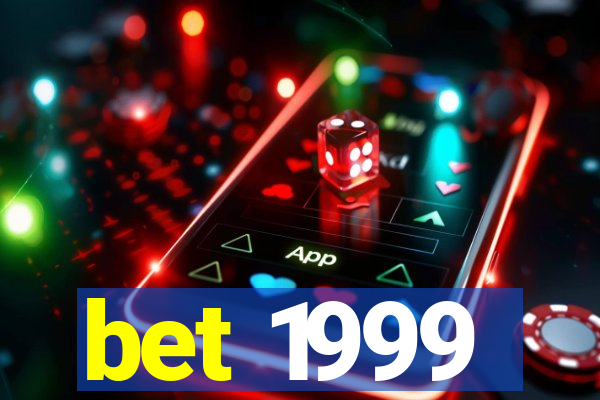 bet 1999