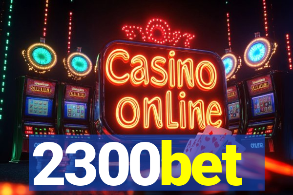 2300bet