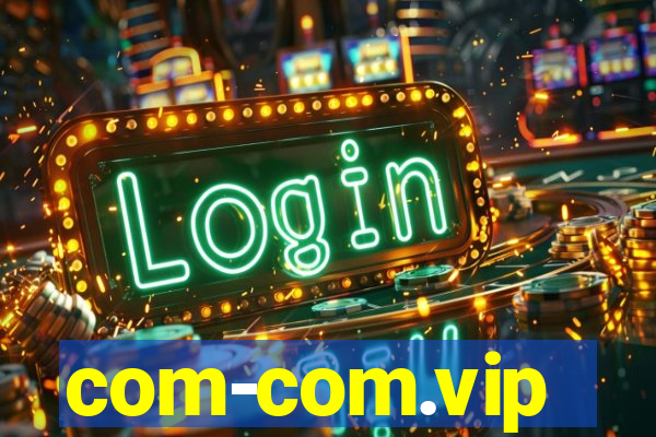 com-com.vip