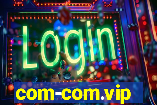 com-com.vip
