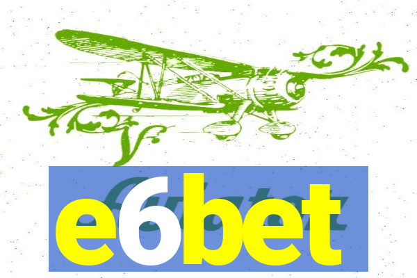 e6bet