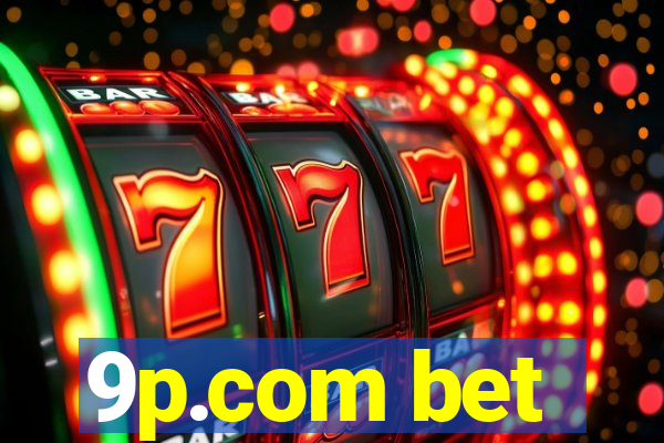 9p.com bet