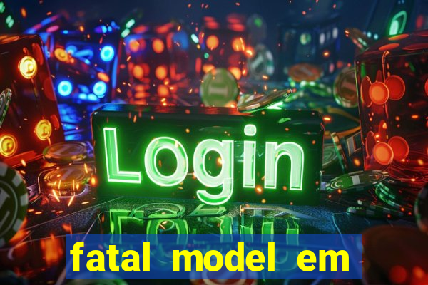 fatal model em porto nacional