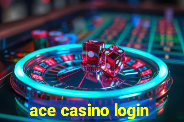 ace casino login