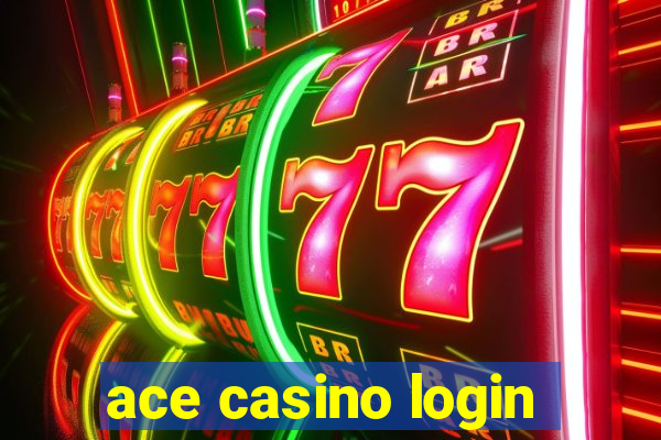 ace casino login