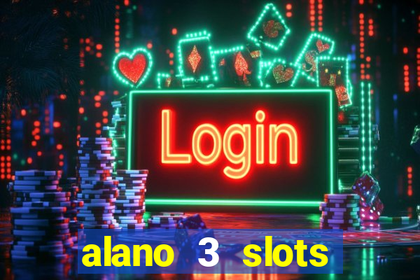alano 3 slots dinheiro de verdade