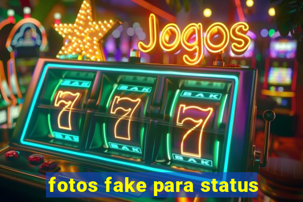 fotos fake para status