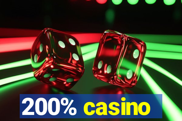 200% casino