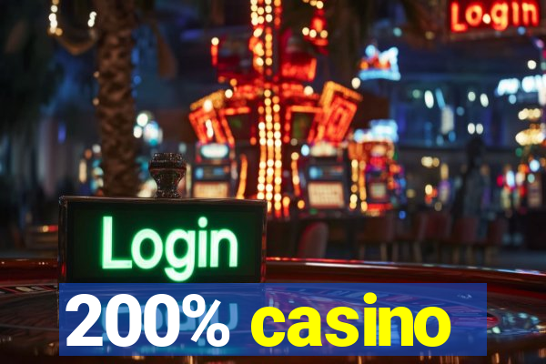 200% casino