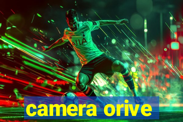 camera orive
