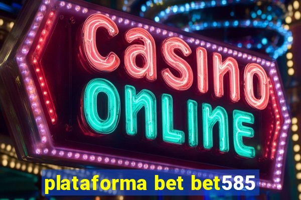 plataforma bet bet585