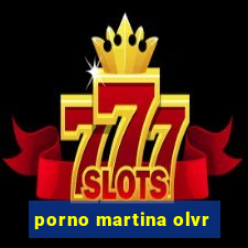 porno martina olvr