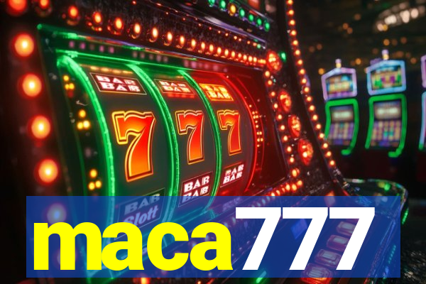 maca777