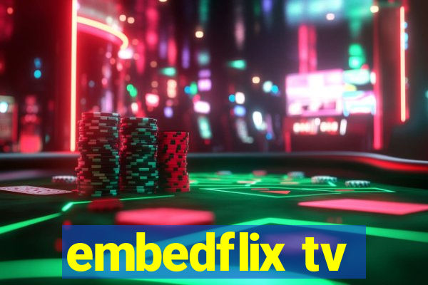embedflix tv