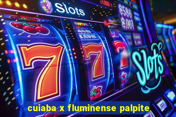 cuiaba x fluminense palpite