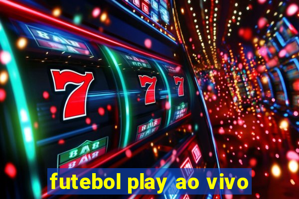 futebol play ao vivo