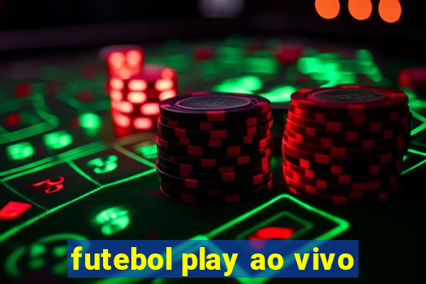 futebol play ao vivo