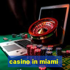 casino in miami