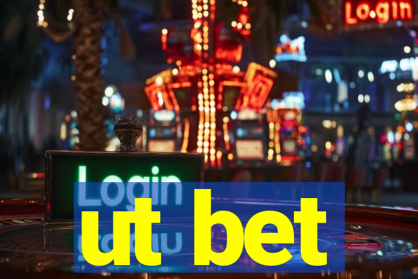 ut bet
