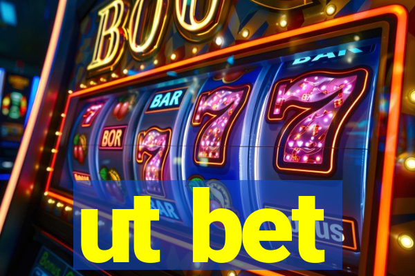 ut bet