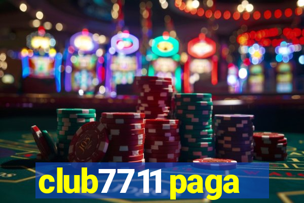 club7711 paga