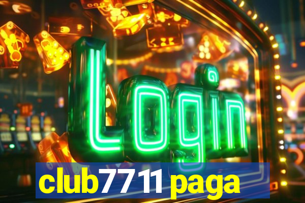 club7711 paga