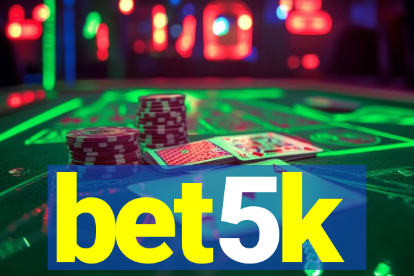 bet5k