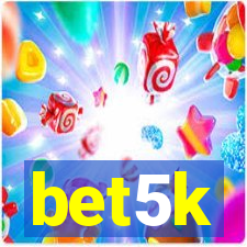 bet5k